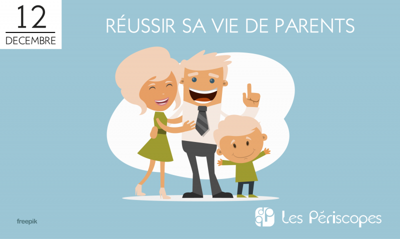 Réussir sa vie de parents